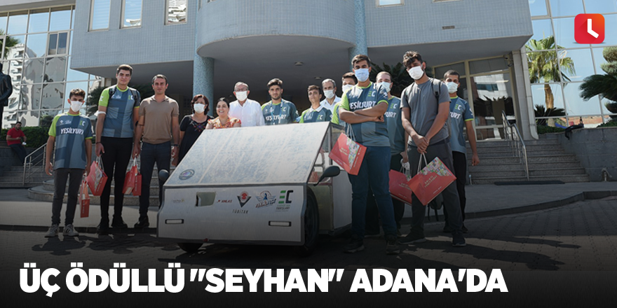 Üç ödüllü "Seyhan" Adana'da