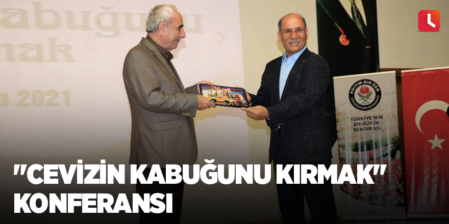 "Cevizin Kabuğunu Kırmak" konferansı