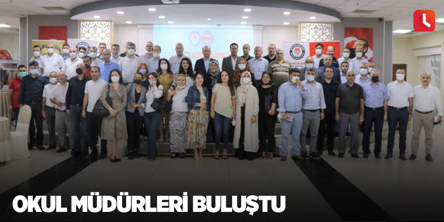 Okul müdürleri buluştu