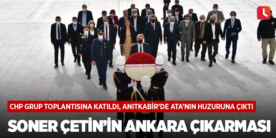 Soner Çetin’in Ankara çıkarması