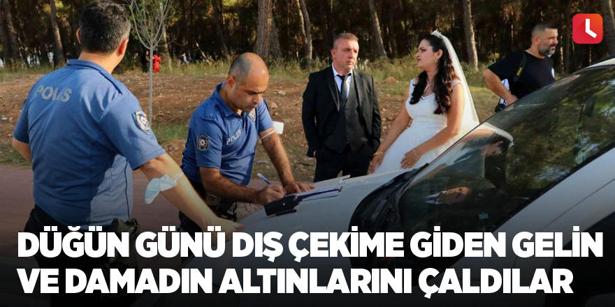 Düğün günü dış çekime giden gelin ve damadın altınlarını çaldılar