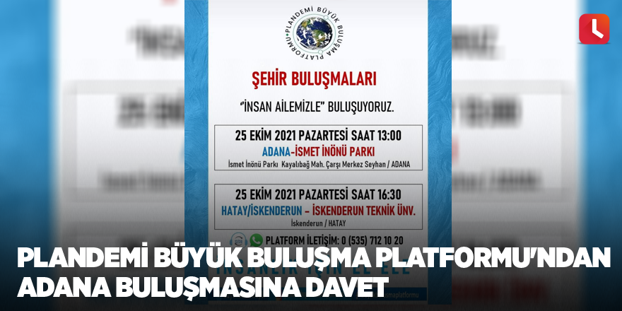 Plandemi Büyük Buluşma Platformu'ndan Adana buluşmasına davet