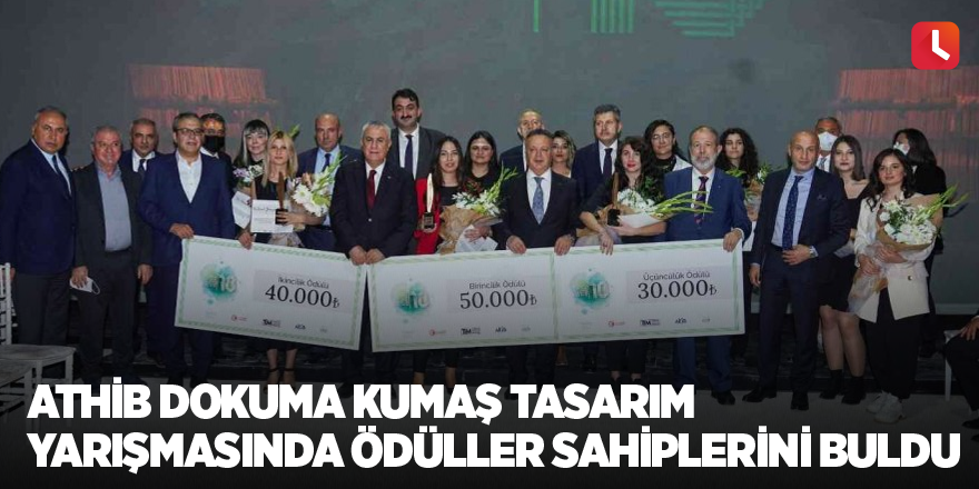 ATHİB Dokuma Kumaş Tasarım Yarışmasında ödüller sahiplerini buldu