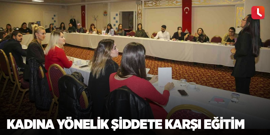 Kadına yönelik şiddete karşı eğitim