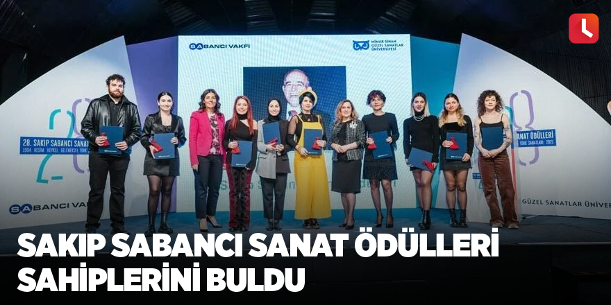 Sakıp Sabancı Sanat Ödülleri sahiplerini buldu