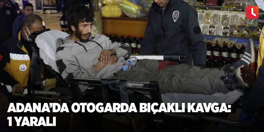 Adana’da otogarda bıçaklı kavga: 1 yaralı