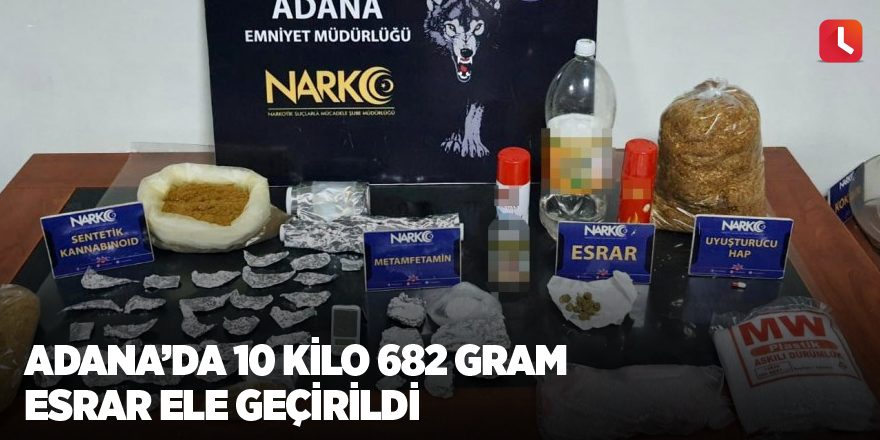 Adana’da 10 kilo 682 gram esrar ele geçirildi