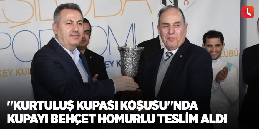 "Kurtuluş Kupası Koşusu"nda kupayı Behçet Homurlu teslim aldı