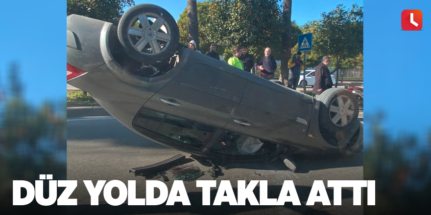 Düz yolda takla attı