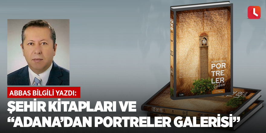 Şehir Kitapları ve "Adana’dan Portreler Galerisi"