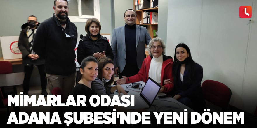 Mimarlar Odası Adana Şubesi'nde yeni dönem