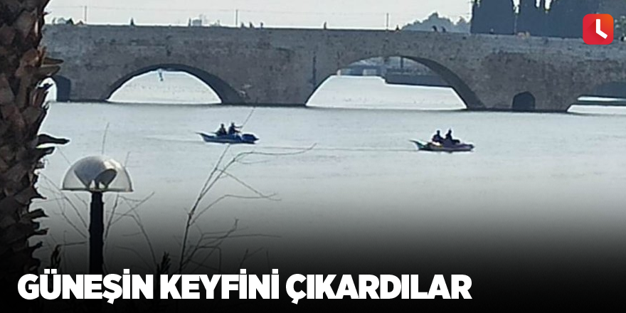 Güneşin keyfini çıkardılar