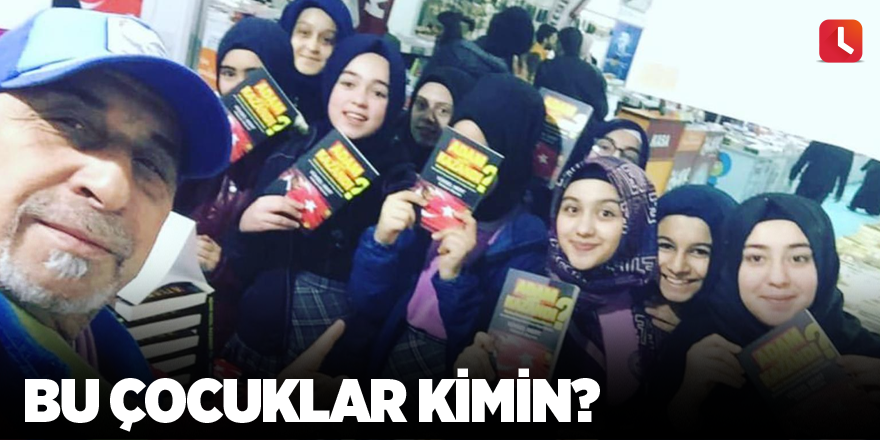 Bu çocuklar kimin?