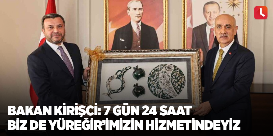 Bakan Kirişci: “7 gün 24 saat biz de Yüreğir’imizin hizmetindeyiz”