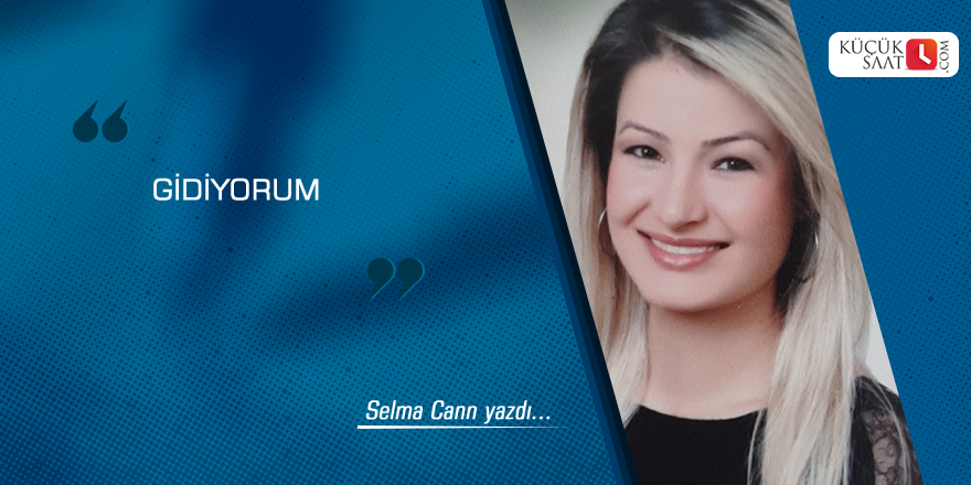 Gidiyorum