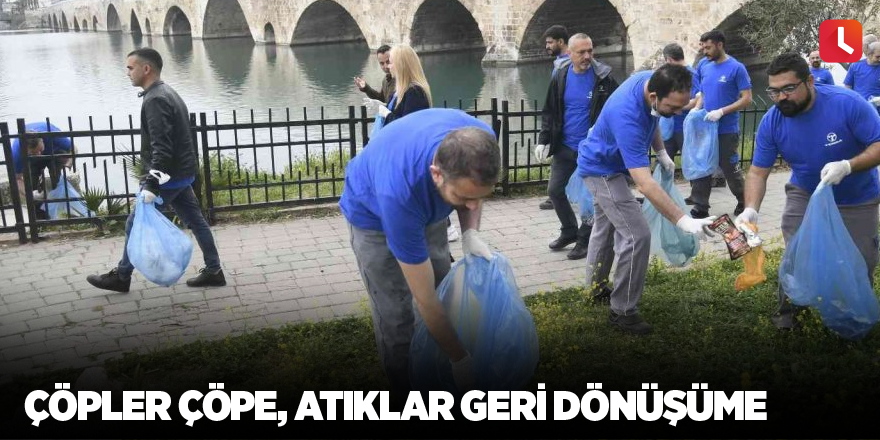 Çöpler çöpe, atıklar geri dönüşüme