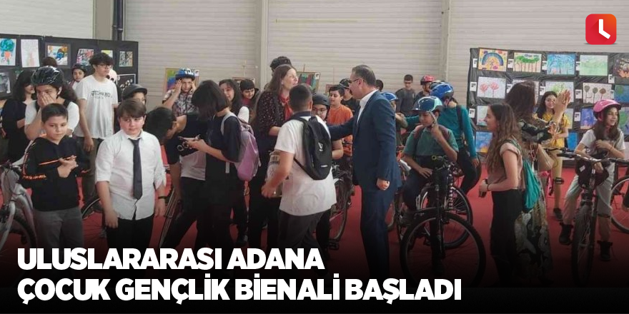 Uluslararası Adana Çocuk Gençlik Bienali başladı