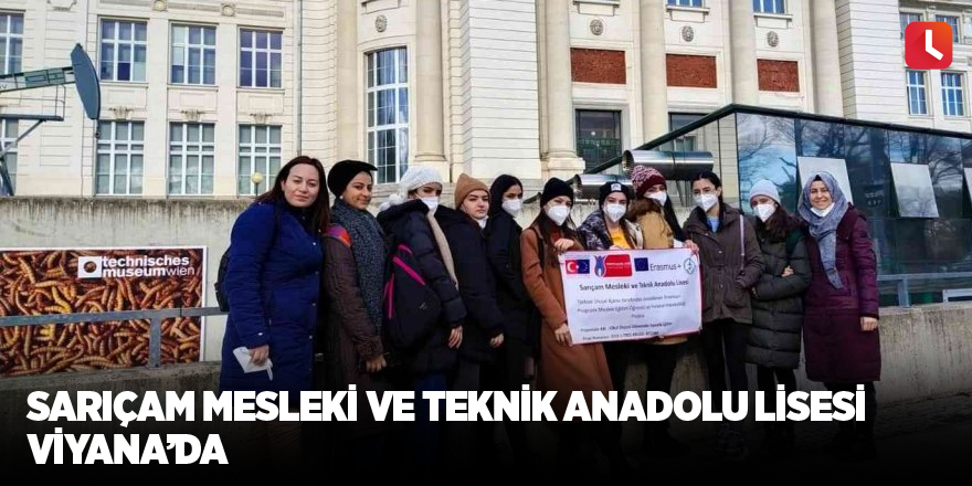 Sarıçam Mesleki ve Teknik Anadolu Lisesi Viyana’da