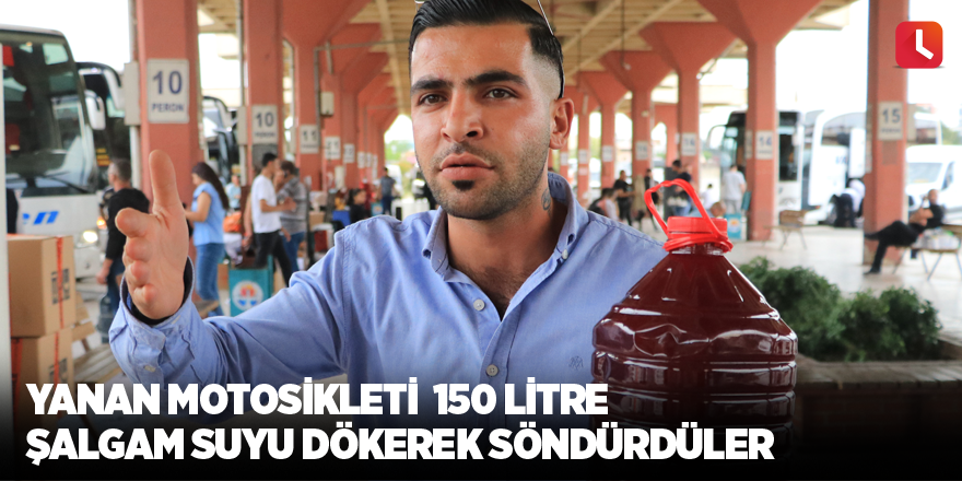 Yanan motosikleti 150 litre şalgam suyu dökerek söndürdüler