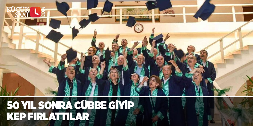 50 yıl sonra cübbe giyip kep fırlattılar