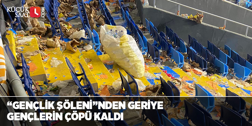 "Gençlik Şöleni"nden geriye gençlerin çöpü kaldı