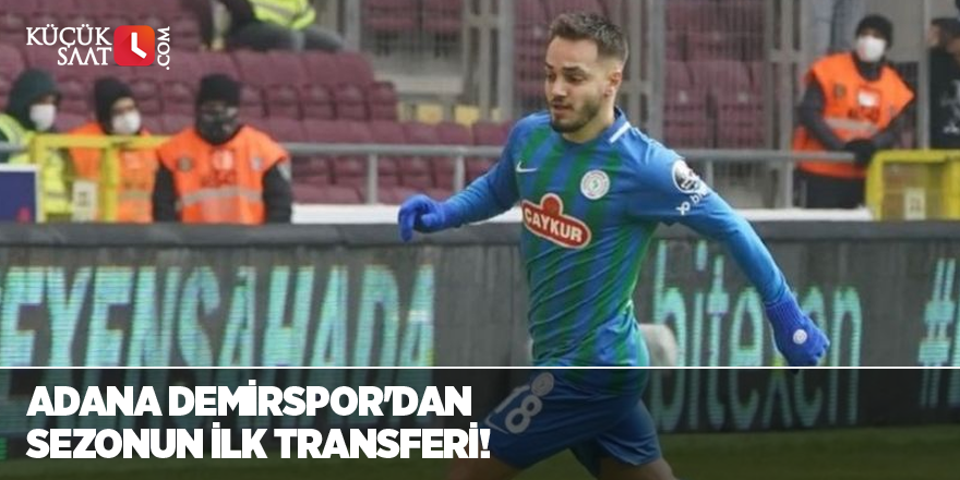 Adana Demirspor'dan sezonun ilk transferi!