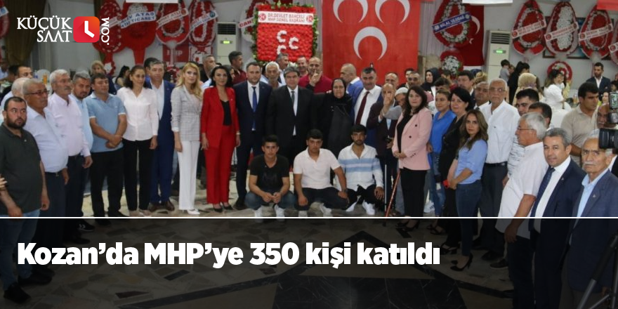 Kozan’da MHP’ye 350 kişi katıldı