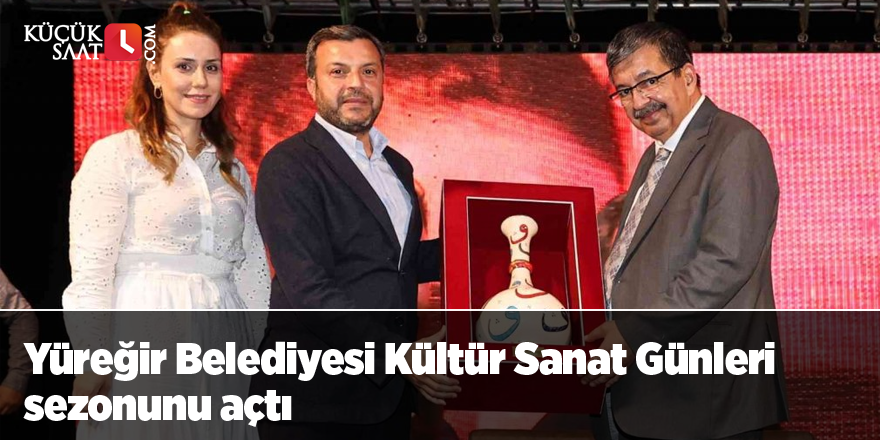 Yüreğir Belediyesi Kültür Sanat Günleri sezonunu açtı