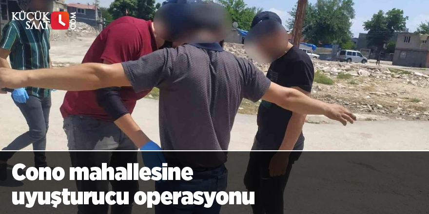 Cono mahallesine uyuşturucu operasyonu