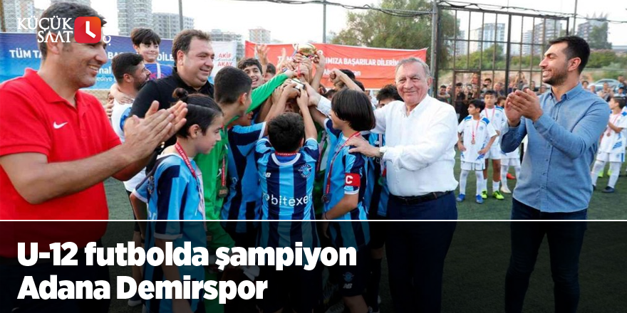 U-12 futbolda şampiyon Adana Demirspor
