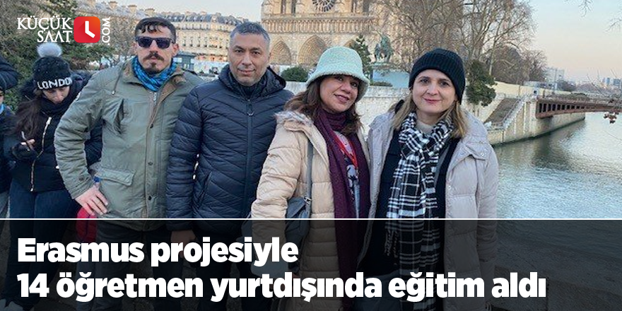 Erasmus projesiyle 14 öğretmen yurtdışında eğitim aldı