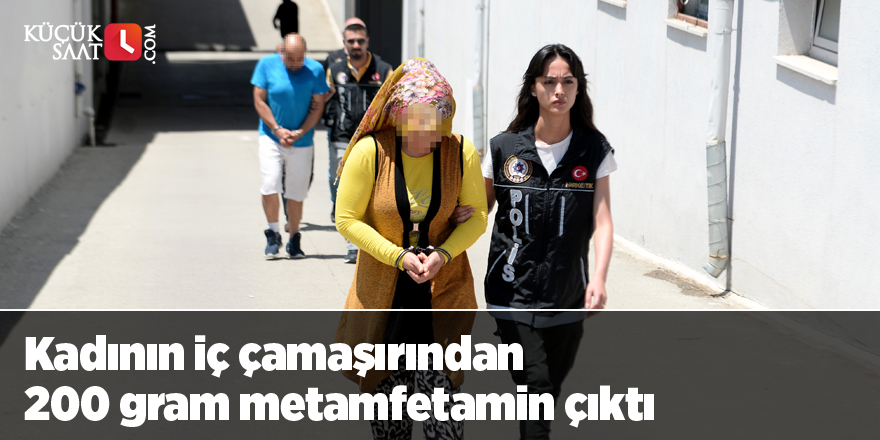 Kadının iç çamaşırından 200 gram metamfetamin çıktı