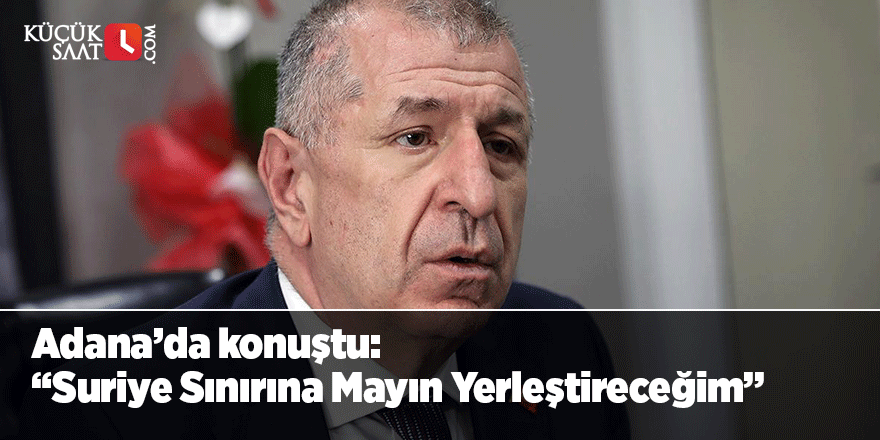 “Suriye Sınırına Mayın Yerleştireceğim”