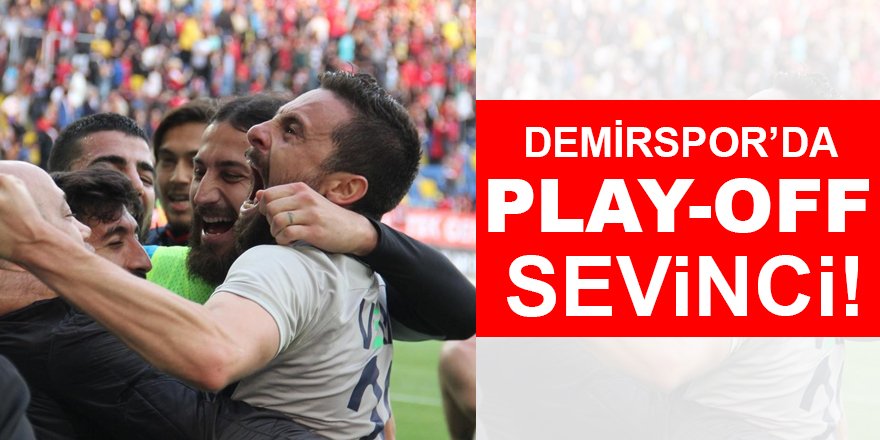 Demirspor'da play-off sevinci!
