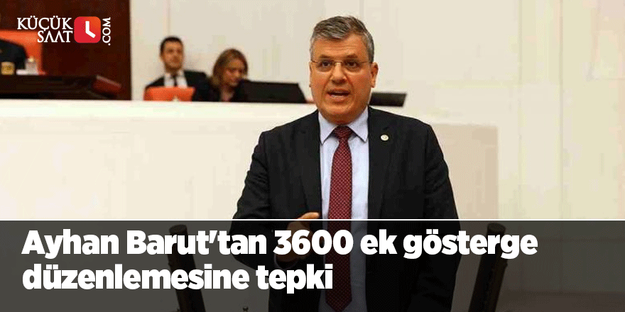 Ayhan Barut'tan 3600 ek gösterge düzenlemesine tepki