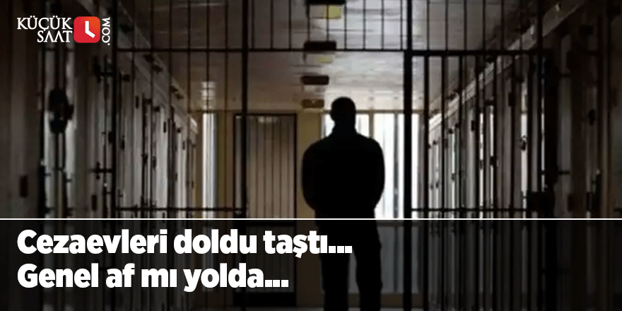 Cezaevleri doldu taştı... Genel af mı yolda... Rakamları tek tek paylaştı