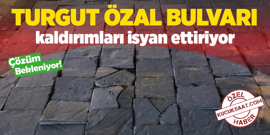 Turgut Özal Bulvarı kaldırımları isyan ettiriyor
