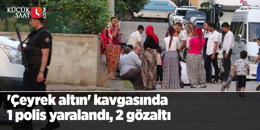 'Çeyrek altın' kavgasının tarafları bayram ziyaretinde karşılaştı: 1 polis yaralandı, 2 gözaltı