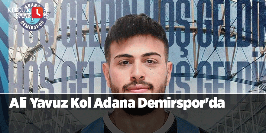 Ali Yavuz Kol Adana Demirspor'da