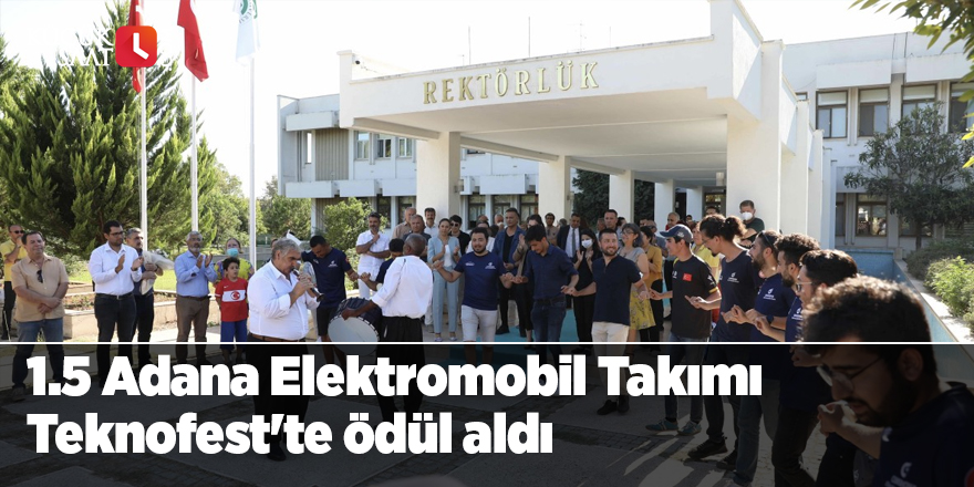 1.5 Adana Elektromobil Takımı Teknofest'te ödül aldı