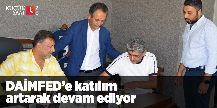 DAİMFED’e katılım artarak devam ediyor