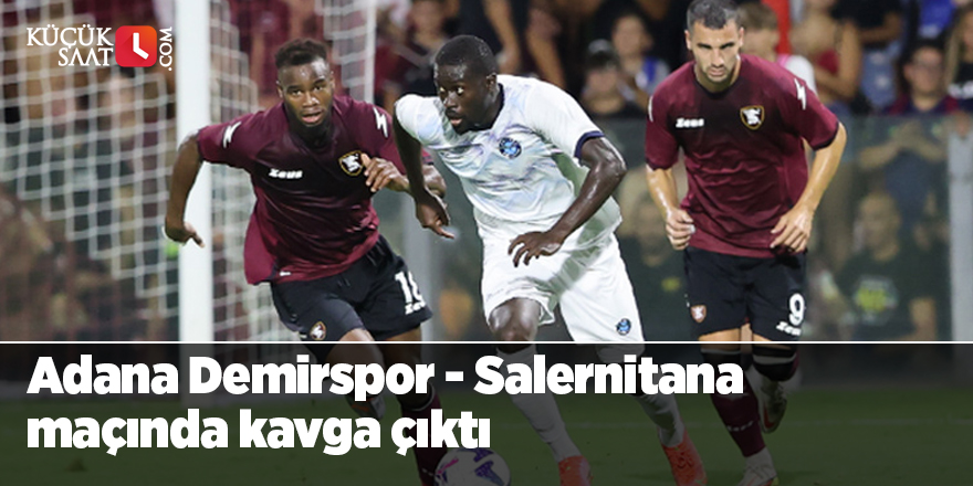 Adana Demirspor - Salernitana maçında kavga çıktı! Onyekuru ve arkadaşları çıldırdı