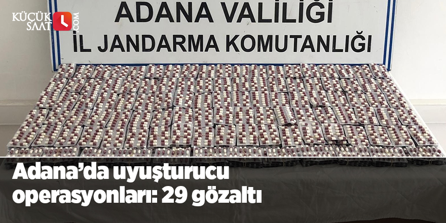 Adana’da uyuşturucu operasyonları: 29 gözaltı