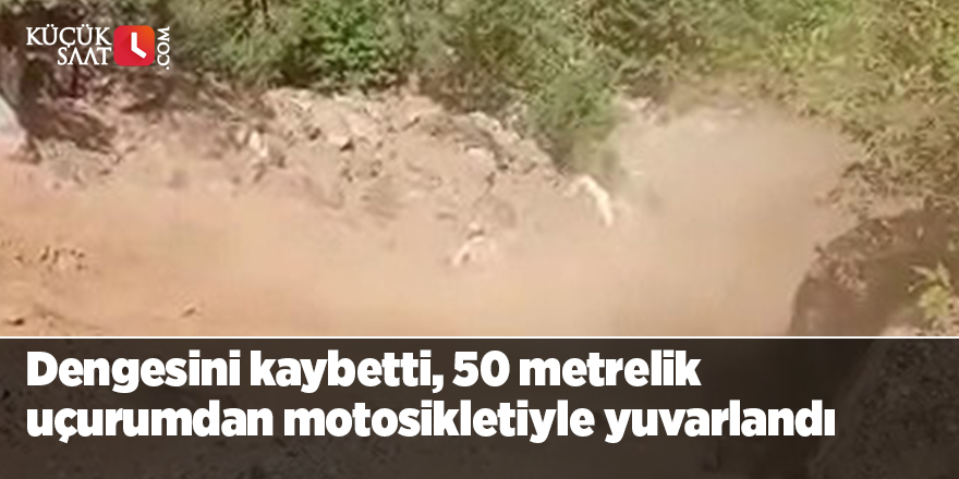 Dengesini kaybetti, 50 metrelik uçurumdan motosikletiyle yuvarlandı