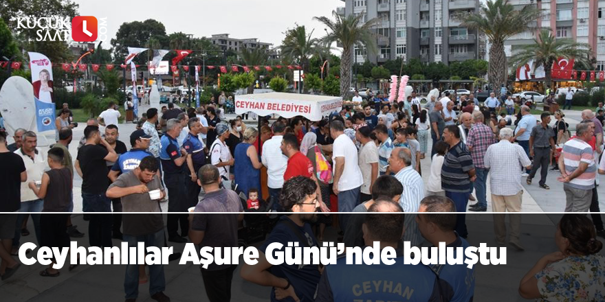 Ceyhanlılar Aşure Günü’nde buluştu