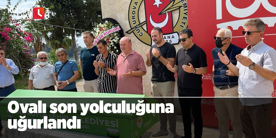 Cihat Ovalı son yolculuğuna uğurlandı