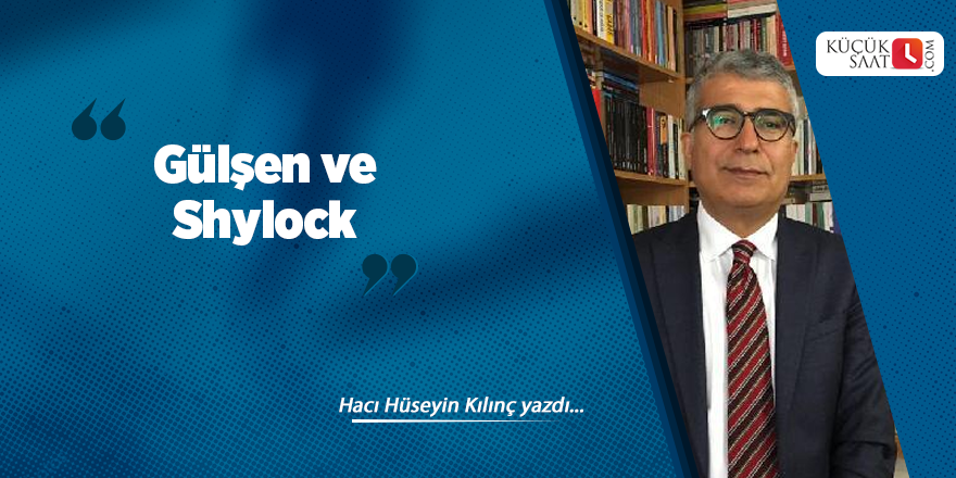 Gülşen ve Shylock