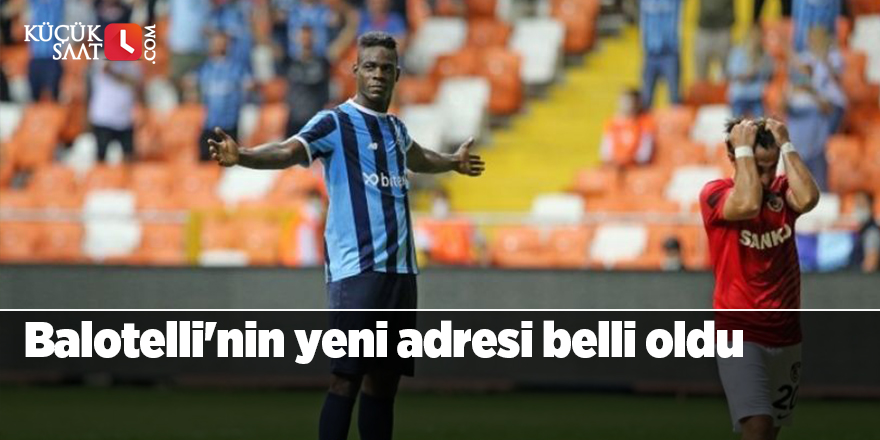 Balotelli'nin yeni adresi belli oldu