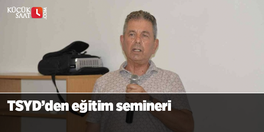 TSYD’den eğitim semineri