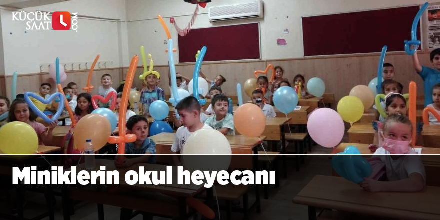 Miniklerin okul heyecanı